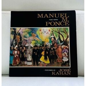 LP Jose Kahan - Manuel Maria Ponce Vinyl Record